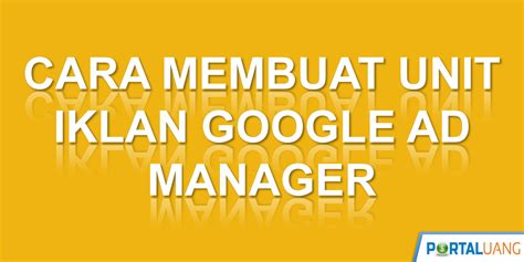 Unit Iklan Google Ad Manager